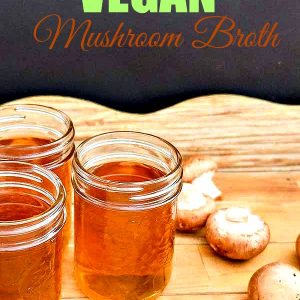 4-Ingredient Vegan Mushroom Broth